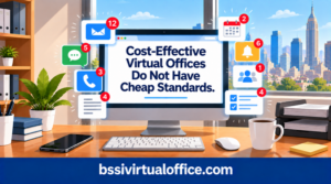 Cost-Effective Virtual Offices do not have Cheap Standards